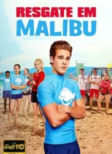 ดูหนังออนไลน์ฟรี ทีมกู้ภัยมาลิบู Malibu Rescue (2019)