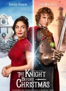 ดูหนังออนไลน์ฟรี อัศวินก่อนวันคริสต์มาส The Knight Before Christmas (2019)