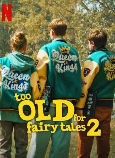 ดูหนังออนไลน์ฟรี เทพนิยายไม่ใช่ของเด็กโต 2 Too Old for Fairy Tales 2 (2024)