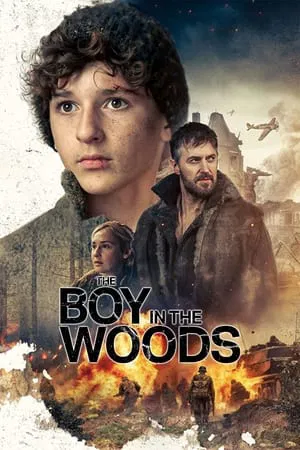 ดูหนังออนไลน์ฟรี เดอะบอยอินเดอะวูด The Boy in the Woods (2024)
