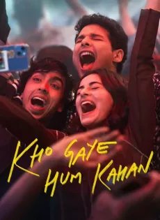 ดูหนังออนไลน์ฟรี เราหลงอยู่ที่ไหน Kho Gaye Hum Kahan (2023)