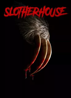 ดูหนังออนไลน์ฟรี สลอเธอร์เฮาส์ Slotherhouse (2023)