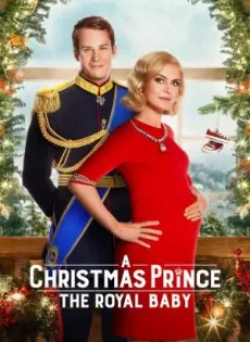 ดูหนังออนไลน์ฟรี A Christmas Prince The Royal Baby (2019)