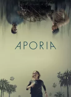 ดูหนังออนไลน์ฟรี อะโพเรีย Aporia (2023)