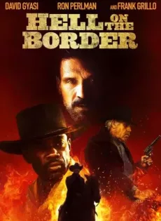 ดูหนังออนไลน์ฟรี Hell on the Border (2019)