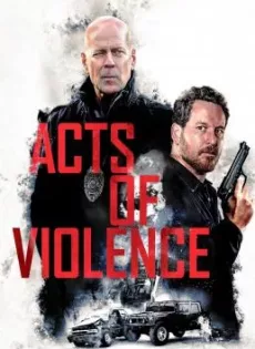 ดูหนังออนไลน์ฟรี Acts of Violence (2018)