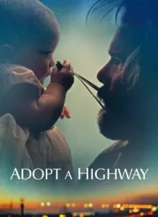 ดูหนังออนไลน์ฟรี ทางเดินที่สำคัญ Adopt a Highway (2019)