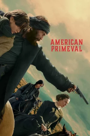 ดูหนังออนไลน์ฟรี อเมริกาแดนเถื่อน American Primeval (2025)