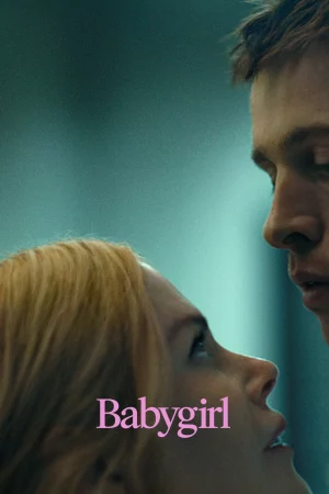 ดูหนังออนไลน์ฟรี เบบี้เกิร์ล Babygirl (2025)