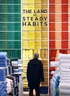 ดูหนังออนไลน์ฟรี ดินแดนแห่งความมั่นคง The Land of Steady Habits (2018)