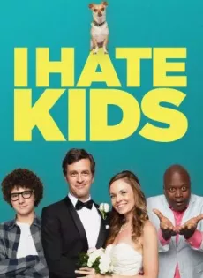 ดูหนังออนไลน์ฟรี I Hate Kids (2019)