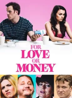ดูหนังออนไลน์ฟรี รักฉันนั้นเพื่อ…ใคร For Love or Money (2019)