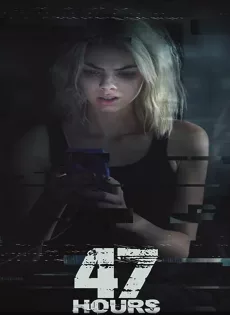ดูหนังออนไลน์ฟรี 47 Hours (2019)
