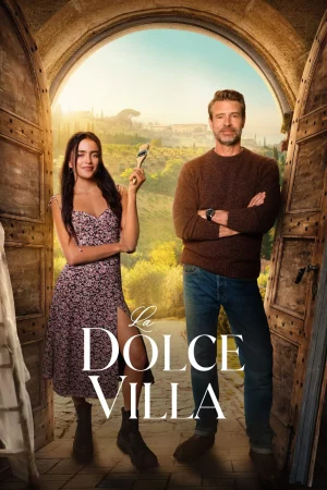 ดูหนังออนไลน์ฟรี วิลล่าแห่งรัก La Dolce Villa (2025)