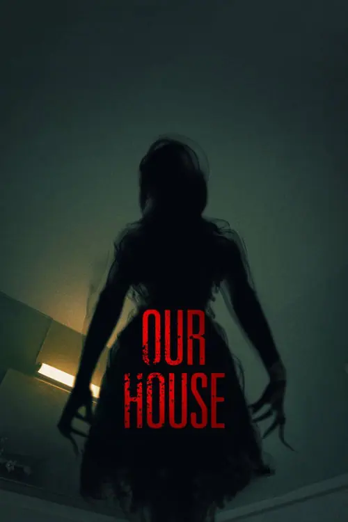 ดูหนังออนไลน์ฟรี เครื่องเรียกผี Our House (2018)