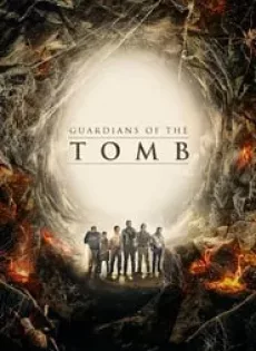 ดูหนังออนไลน์ฟรี ขุมทรัพย์โคตรแมงมุม Guardians of the Tomb (2018)