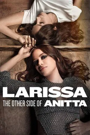 ดูหนังออนไลน์ฟรี ลาริสสา อีกด้านของอนิตต้า Larissa The Other Side of Anitta (2025)