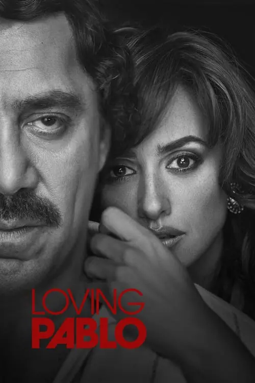 ดูหนังออนไลน์ฟรี ปาโบล เอสโกบาร์ ด้วยรักและความตาย Loving Pablo (2017)