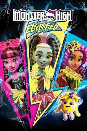 ดูหนังออนไลน์ฟรี มอนสเตอร์ ไฮ ปีศาจสาวพลังไฟฟ้า Monster High Electrified (2017)