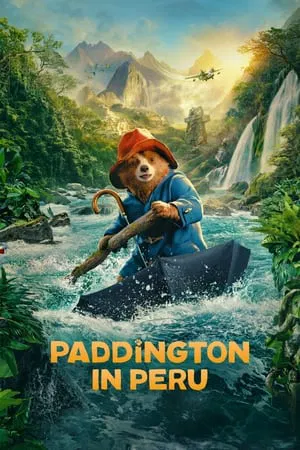 ดูหนังออนไลน์ฟรี แพดดิงตัน คุณหมีผจญภัยป่าอะเมซอน Paddington in Peru (2024)