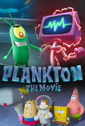 ดูหนังออนไลน์ฟรี แพลงค์ตอน เดอะ มูฟวี่ Plankton The Movie (2025)